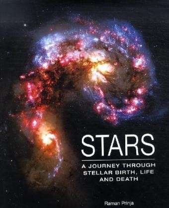 Cover for Raman Prinja · Stars: A Journey Through Stellar Birth, Life and Death (Innbunden bok) (2008)