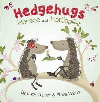 Cover for Steve Wilson · Horace and Hattiepillar - Hedgehugs (Paperback Book) (2015)