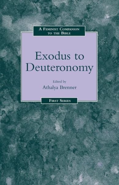 Cover for Athalya Brenner · Feminist Companion to Exodus to Deuteronomy - Feminist Companion to the Bible (Taschenbuch) (1994)