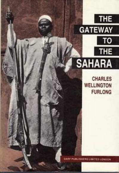 Cover for C. W. Furlong · The Gateway to the Sahara (Hardcover Book) [New Ed edition] (1985)