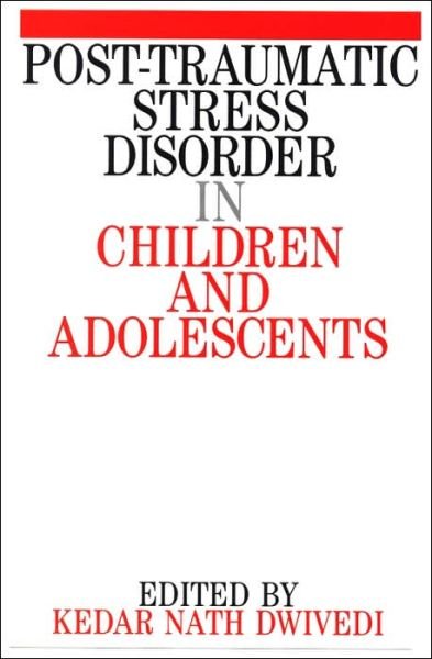 Cover for Kedar Nath Dwivedi · Post Traumatic Stress Disorder in Children and Adolescents (Taschenbuch) (2000)