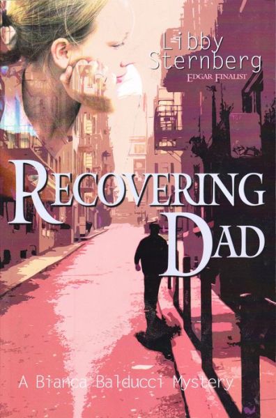 Cover for Libby Sternberg · Recovering Dad: A Bianca Balducci Mystery (Paperback Book) [First edition] (2008)