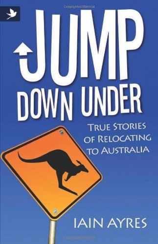 Cover for Iain Ayres · Jump Down Under - True Stories of Relocating to Australia (Paperback Bog) (2011)