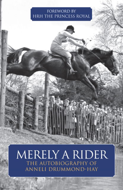 Cover for Anneli Drummond-Hay · Merely A Rider: The Autobiography of Anneli Drummond-Hay (Paperback Book) (2025)