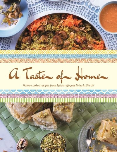 Cover for Nisreen Kanbour · A Taste of Home: Home-cooked recipes from Syrian refugees living in the UK (Inbunden Bok) (2020)