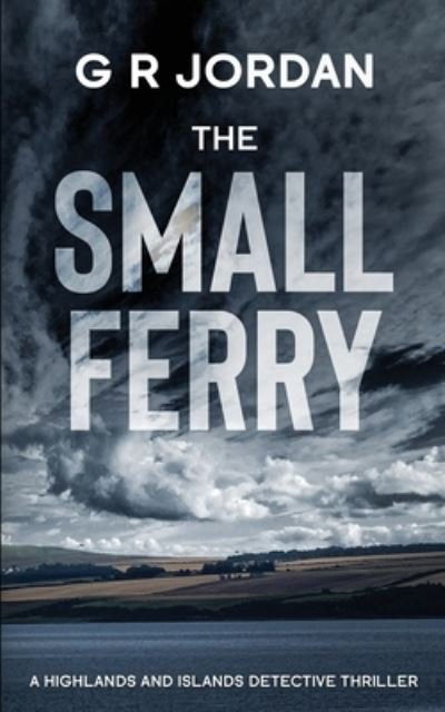 Cover for G R Jordan · The Small Ferry (Paperback Book) (2020)