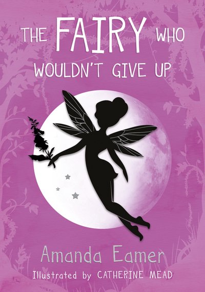 Amanda Eamer · The Fairy Who Wouldn't Give Up (Paperback Bog) (2019)