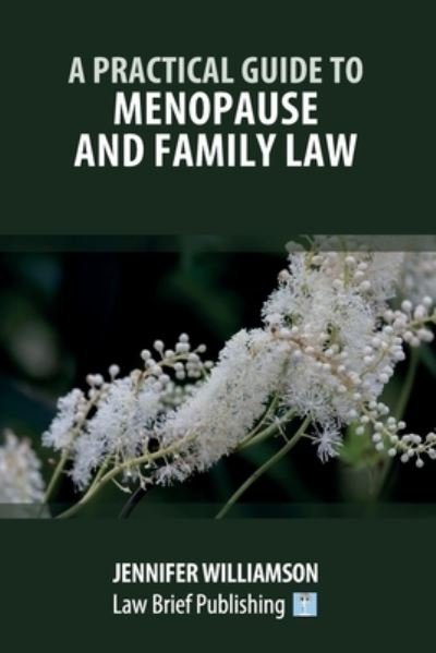Cover for Jennifer Williamson · Practical Guide to Menopause and Family Law (Book) (2023)