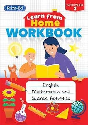 Learn from Home Workbook 3: English, Mathematics and Science Activities - Learn from Home Workbook - Prim-Ed Publishing - Livros - Prim-Ed Publishing - 9781912760633 - 22 de maio de 2020
