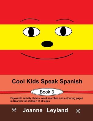 Cover for Joanne Leyland · Cool Kids Speak Spanish - Book 3 (Paperback Book) (2022)