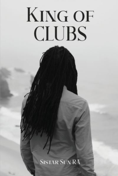 Sistar Sunra · King Of Clubs (Paperback Book) (2021)