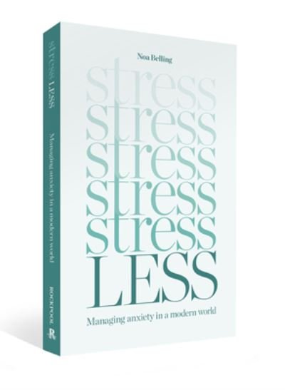 Cover for Noa Belling · Stress Less: Managing anxiety in a modern world (Pocketbok) (2023)