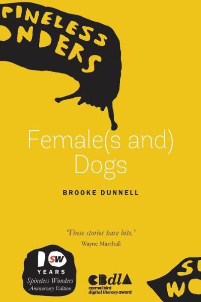 Female (s And) Dogs - Brooke Dunnell - Książki - Spineless Wonders - 9781925052633 - 3 września 2021