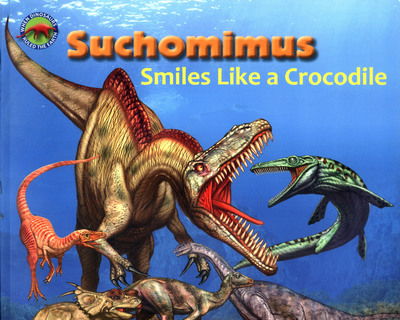 Cover for Tortoise Dreaming · Suchomimus smiles like a Crocodile - When Dinosaurs Ruled the Earth (Paperback Book) (2016)