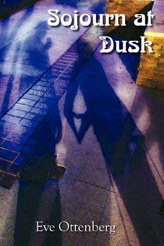 Sojourn at Dusk - Eve Ottenberg - Books - Plain View Press, LLC - 9781935514633 - October 29, 2012