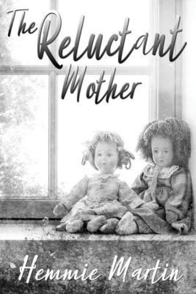 Cover for Hemmie Martin · The Reluctant Mother (Paperback Book) (2017)