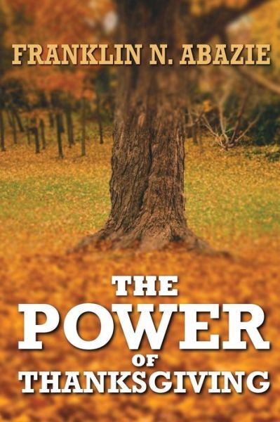 Cover for Franklin N Abazie · The Power of Thanksgiving Prosperity (Paperback Book) (2017)