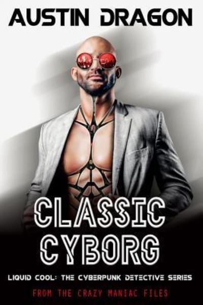 Cover for Austin Dragon · Classic Cyborg (Paperback Book) (2018)