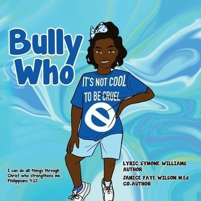 Cover for Lyric Williams · Bully Who (Pocketbok) (2021)