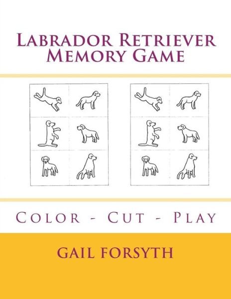 Cover for Gail Forsyth · Labrador Retriever Memory Game (Pocketbok) (2017)