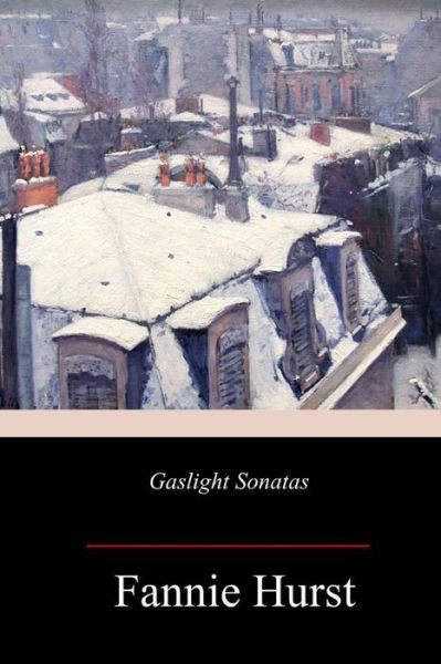 Cover for Fannie Hurst · Gaslight Sonatas (Paperback Book) (2018)