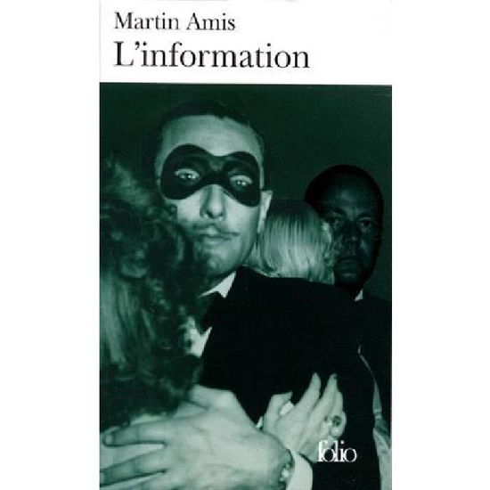 Information (Folio) (French Edition) - Martin Amis - Livres - Gallimard Education - 9782070405633 - 1 novembre 1998