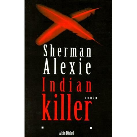Cover for Sherman Alexie · Indian Killer (Collections Litterature) (French Edition) (Paperback Bog) [French edition] (1998)
