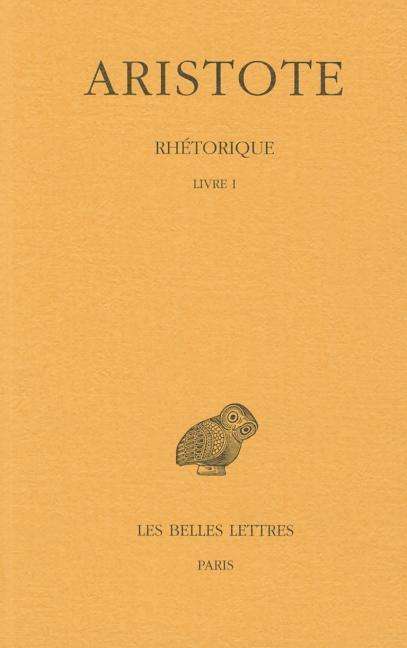 Rhétorique (Collection Des Universites De France Serie Grecque) (French Edition) - Aristote - Libros - Les Belles Lettres - 9782251000633 - 1968