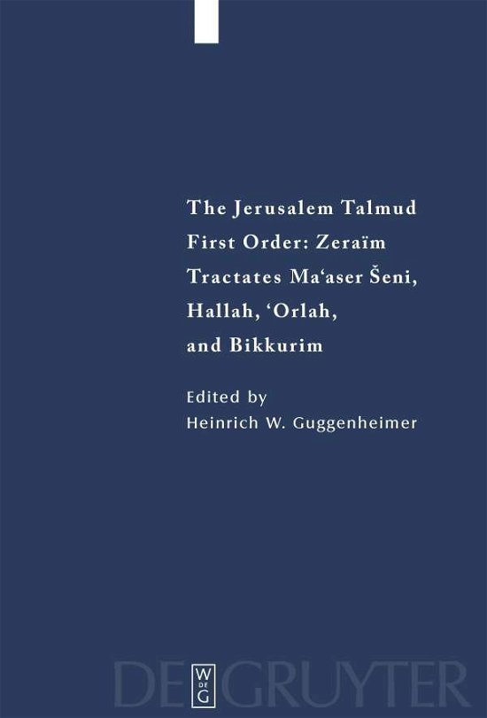 Jerusalem Talmud,1.Ord. Zeraim:Ma'aser. - Heinrich W. Guggenheimer - Kirjat - Walter De Gruyter Inc - 9783110177633 - keskiviikko 16. huhtikuuta 2003