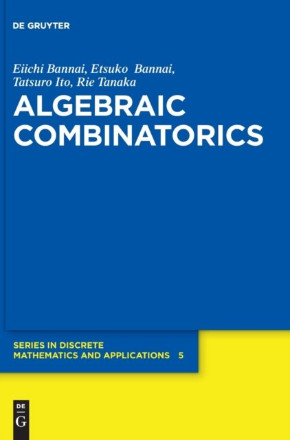 Cover for Eiichi Bannai · Algebraic Combinatorics (Hardcover Book) (2021)