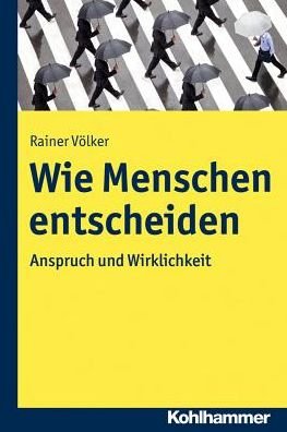 Cover for Völker · Wie Menschen entscheiden (Bog) (2018)
