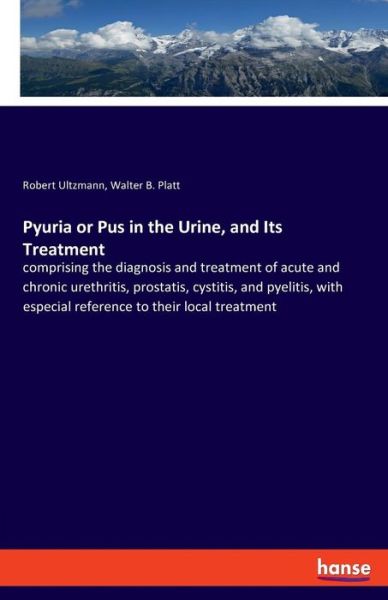 Cover for Ultzmann · Pyuria or Pus in the Urine, an (Book) (2019)