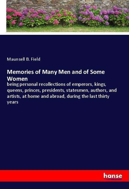 Cover for Field · Memories of Many Men and of Some (Bog)