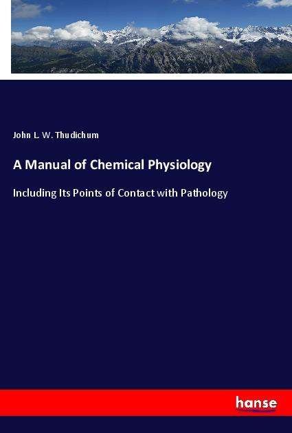 Cover for Thudichum · A Manual of Chemical Physiolo (Book)