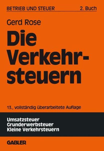 Cover for Gerd Rose · Die Verkehrsteuern (Paperback Book) [13, uberarb. Aufl. 1997 edition] (1997)