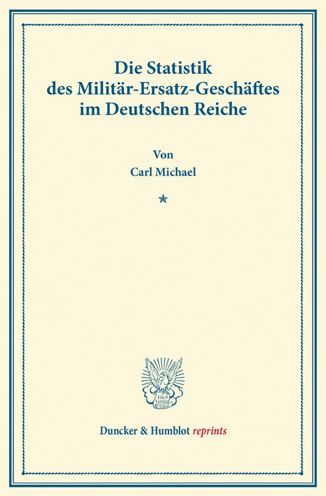 Die Statistik des Militär-Ersat - Michael - Książki -  - 9783428166633 - 28 sierpnia 2013