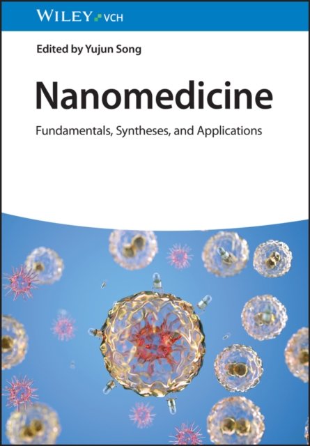 Cover for Y Song · Nanomedicine: Fundamentals, Syntheses, and Applications, 2 Volumes (Innbunden bok) [2 Volumes edition] (2024)