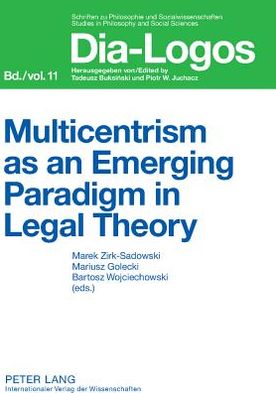 Cover for Multicentrism as an Emerging Paradigm in Legal Theory - Dia-Logos (Hardcover Book) [New edition] (2009)