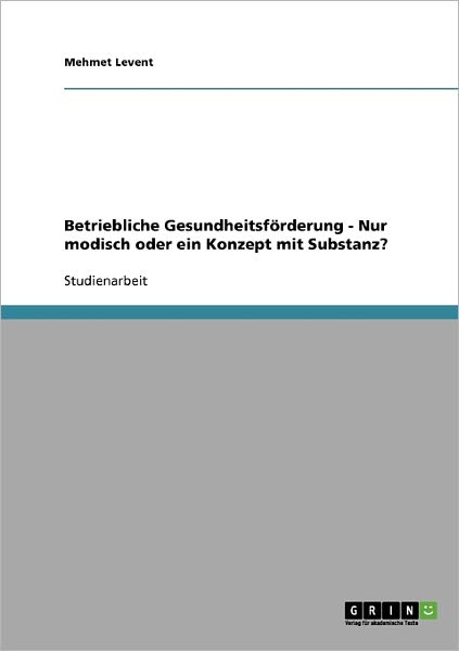 Cover for Mehmet Levent · Betriebliche Gesundheitsförderung. Nur (Book) [German edition] (2007)