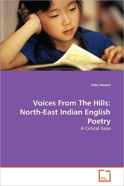 Cover for Indu Swami · Voices from the Hills: North-east Indian English Poetry: a Critical Gaze (Paperback Book) (2011)