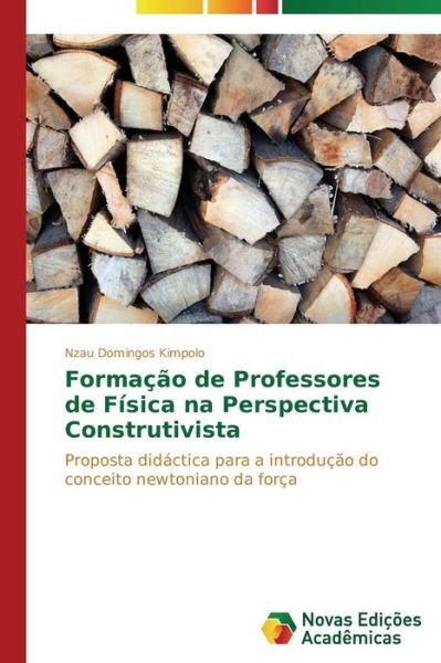 Cover for Nzau Domingos Kimpolo · Formação De Professores De Física Na Perspectiva Construtivista (Taschenbuch) [Portuguese edition] (2013)