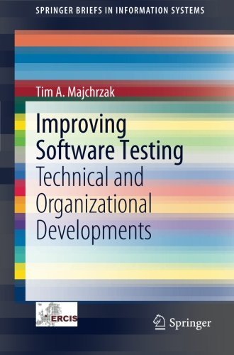 Cover for Tim A. Majchrzak · Improving Software Testing: Technical and Organizational Developments - SpringerBriefs in Information Systems (Paperback Book) (2012)
