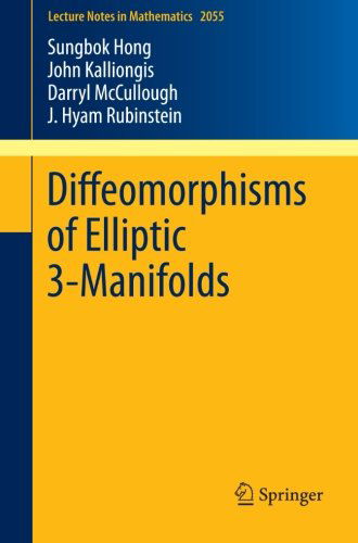 Cover for Sungbok Hong · Diffeomorphisms of Elliptic 3-manifolds - Lecture Notes in Mathematics (Taschenbuch) [1st edition] (2012)