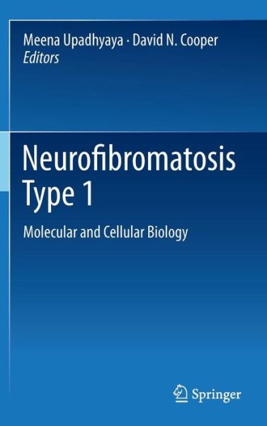 Cover for Meena Upadhyaya · Neurofibromatosis Type 1: Molecular and Cellular Biology (Hardcover Book) [2012 edition] (2013)