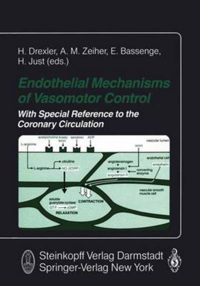 Cover for H Drexler · Endothelial Mechanisms of Vasomotor Control: With special Reference to the Coronary Circulation (Paperback Book) [Softcover reprint of the original 1st ed. 1991 edition] (2012)