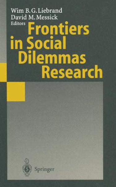 Cover for Wim B G Liebrand · Frontiers in Social Dilemmas Research (Paperback Book) [Softcover reprint of the original 1st ed. 1996 edition] (2012)