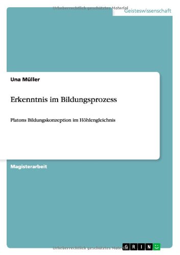 Cover for Una Muller · Erkenntnis im Bildungsprozess: Platons Bildungskonzeption im Hoehlengleichnis (Paperback Book) [German edition] (2012)