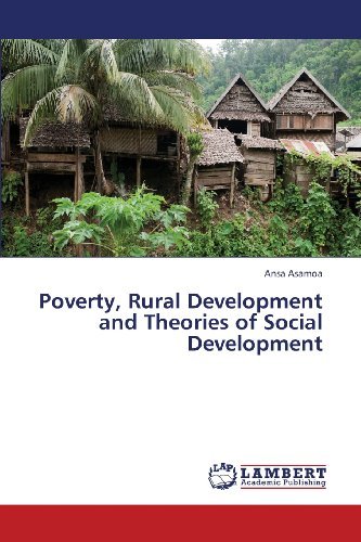 Cover for Ansa Asamoa · Poverty, Rural Development and Theories of Social Development (Taschenbuch) (2013)