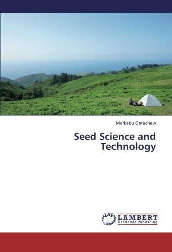 Seed Science and Technology - Merkebu Getachew - Kirjat - LAP LAMBERT Academic Publishing - 9783659399633 - perjantai 31. toukokuuta 2013