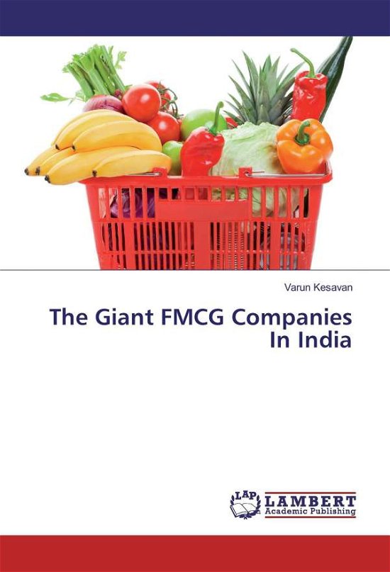 Cover for Kesavan · The Giant FMCG Companies In Ind (Buch)